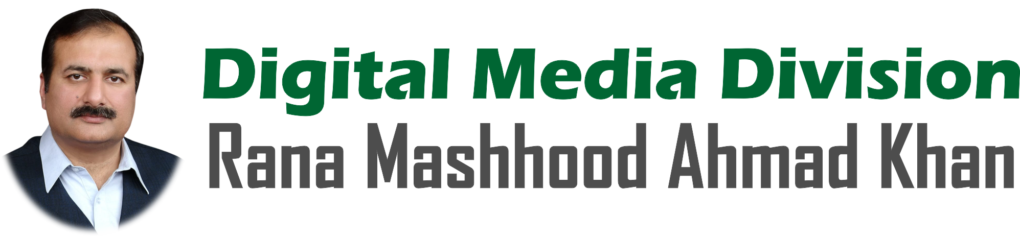 Digital Media Division by Rana Mashood Ahmad Khan